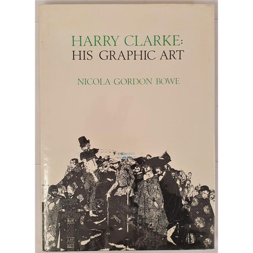 58 - Bowe, Nicola-Gordon.  Harry Clarke, his graphic Art. 1983.  Dolmen Press, Dublin, 1983. Hardcover. B... 