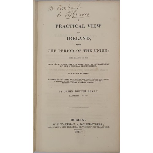 69 - A Practical View of Ireland, from the period of the union; with plans for the permanent relief of he... 