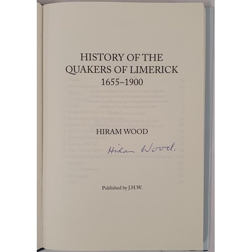 83 - History of the Quakers of Limerick 1655-1900 by Hiram Wood. Signed copy in dj. Goodbody, Newsom, Fit... 