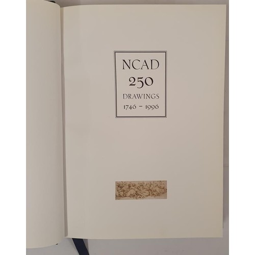 85 - National College of Art and Design. Drawings 1746-1996. Noel Sheridan. Large format. Nicholson and B... 