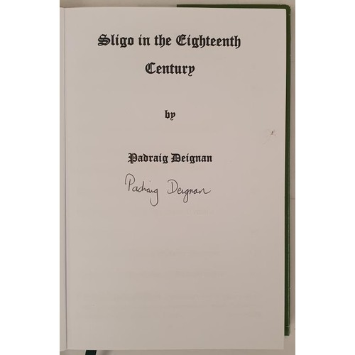 96 - Sligo in the Eighteenth Century by Padraig Deignan. Sligo. 594 pages. Detailed study in dust wrapper