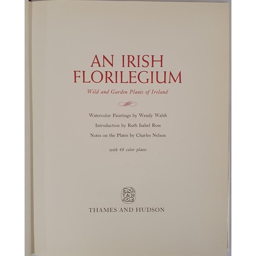 98 - An Irish Florilegium- Wild and Garden Plants of Ireland by Charles and Wendy Nelson 1st Ed. With ori... 