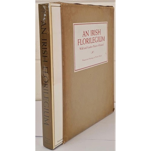 98 - An Irish Florilegium- Wild and Garden Plants of Ireland by Charles and Wendy Nelson 1st Ed. With ori... 