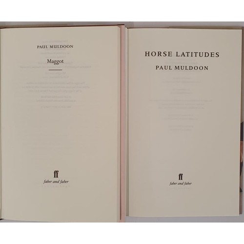 274 - Paul Muldoon X 2 Titles: Horse latitudes ,2006. 1st Ed. HB DJ; Maggot 1st Ed HB DJ