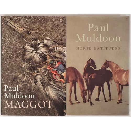 274 - Paul Muldoon X 2 Titles: Horse latitudes ,2006. 1st Ed. HB DJ; Maggot 1st Ed HB DJ