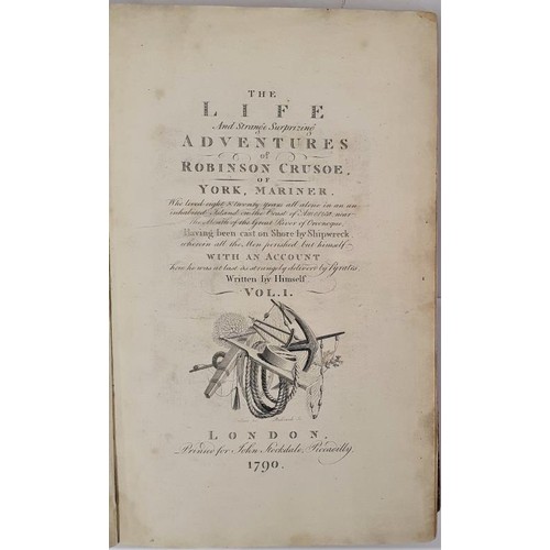 434 - Defoe, Daniel. Robinson Crusoe. 1790. 2 vols. Stockdale edition of the ‘Life and Surprizing adventur... 