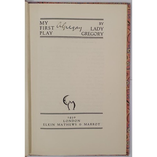 451 - Gregory, Lady. My First play. 1930. London: Mathews. 1st. quarter linen on decorated paper boards. L... 