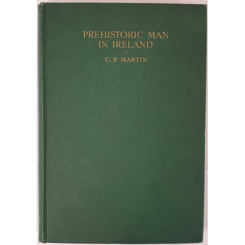 629 - Martin, C.P. Prehistoric Man in Ireland. 1935. 1st edition. Green linen. 4to