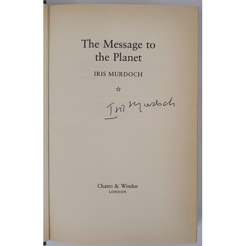 637 - THE MESSAGE TO THE PLANET Murdoch, Iris SIGNED Published by Chatto & Windus, 1989, SIGNED 1st ed... 