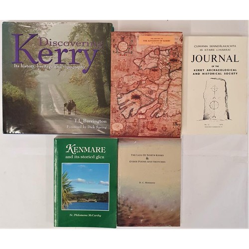 643 - Kerry Interest: Discovering Kerry-Its history,heritage and topography by T J Barrington; The History... 