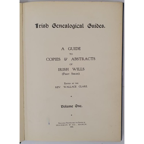 649 - Rev. Wallace Clare. Irish Genealogical Guides - A Guide to Copies & Abstracts of Irish Wills. Vo... 