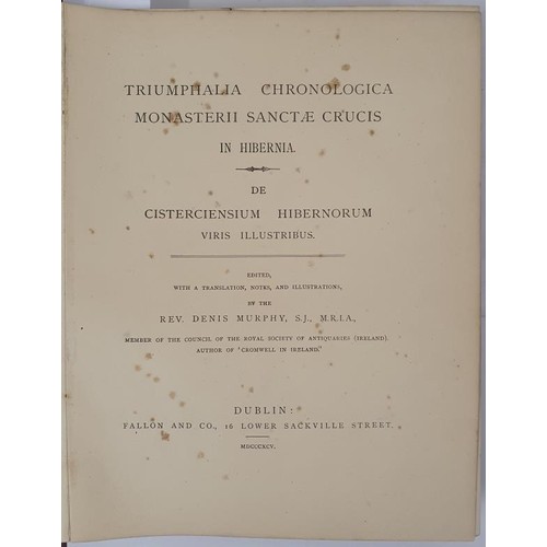 700 - Rev. Denis Murphy. Monastern Sanctae Crucis in Hibernia. Dublin 1895. 1st. numerous plates. Quarto. ... 