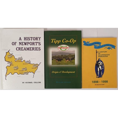 709 - Irish Interest: A History of Newport's Creameries by Michael Collins; Tipp Co-Op-Origin and Developm... 