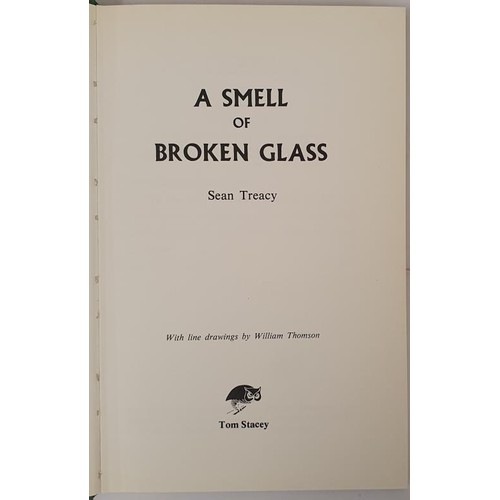 435 - Treacy, Sean. A Smell of Broken Glass. 1973 Illustrated with Line Drawings by William Thomson, frien... 