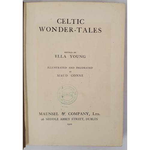 19 - Celtic Wonder Tales YOUNG, Ella, illustrated and decorated by Maud Gonne. Published by Maunsel &... 