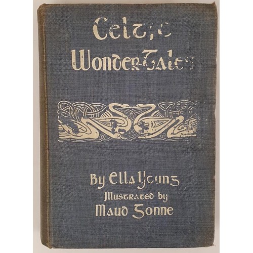 19 - Celtic Wonder Tales YOUNG, Ella, illustrated and decorated by Maud Gonne. Published by Maunsel &... 