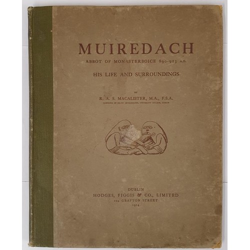 35 - Muiredach. Abbot of Monasterboice 890 - 923 A.D. His Life and Surroundings. The Margaret Stokes Lect... 