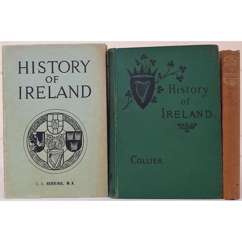 49 - Irish Interest:History of Ireland by William Francis Collier, 1884; History of Ireland by I J Herrin... 