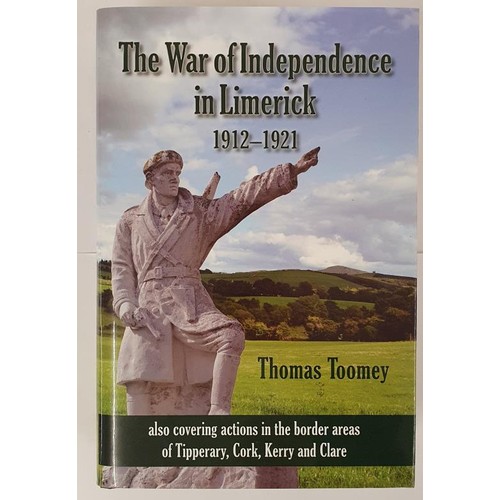 66 - The War of Independence in Limerick. Thomas Toomey. Published by the Author. dust wrapper. 2010. 726... 