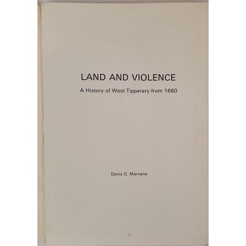 67 - Land and Violence. A History of West Tipperary from1660 by Denis Marnane. 1985. A labour of love; gr... 