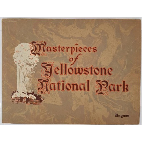 81 - Masterpieces of Yellowstone National Park. Collection of Colour plates reproducing hand painted Hayn... 