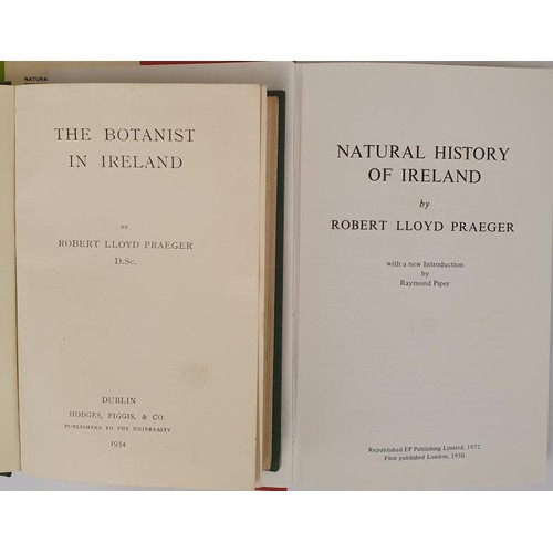 113 - Robert Lloyd Praeger. The Botanist in Ireland 1934. 1st and R.L. Praeger. Natural History of Ireland... 