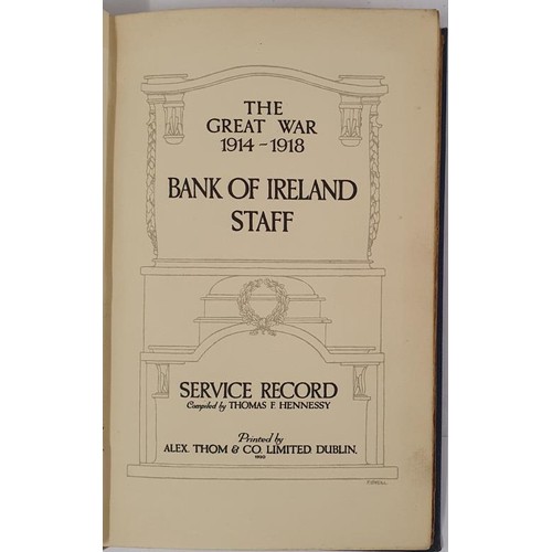 114 - The Great War: Bank of Ireland Staff Service Record, published 1920 by the bank. 90 pages; quarter c... 