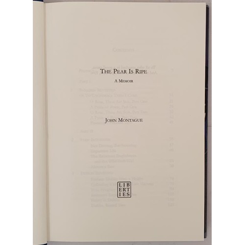 121 - The Pear is Ripe: A Memoir John Montague Published by Liberties Press, Dublin, 2007.SIGNED. No 100 o... 