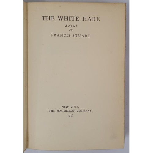 147 - Francis Stuart: The White Hare SIGNED twice. Once in 1936 then in 1985