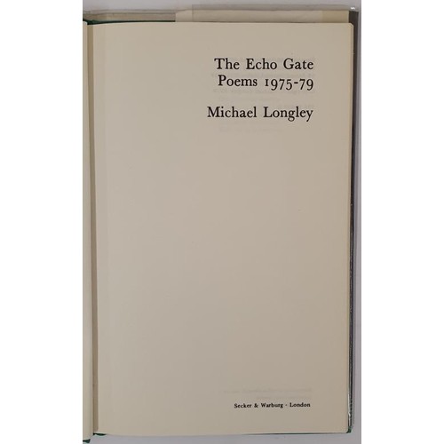 208 - The Echo Gate: Poems 1975-79 LONGLEY, Michael Published by Secker & Warburg, London, 1979 SIGNED... 
