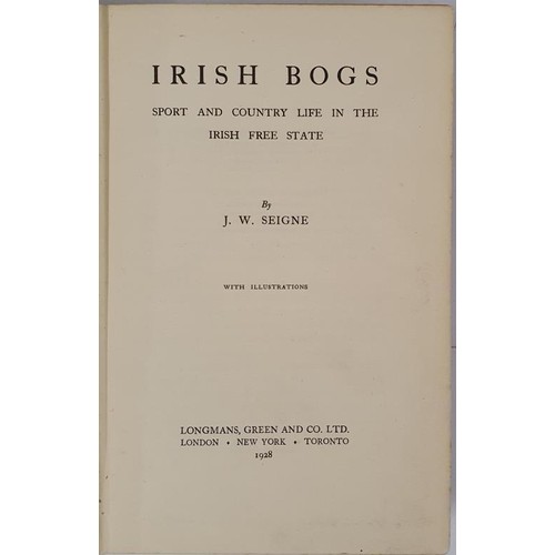 226 - Irish Bogs Sport and Country Life in the Irish Free State J. W. Seigne Published by Longmans, Green,... 