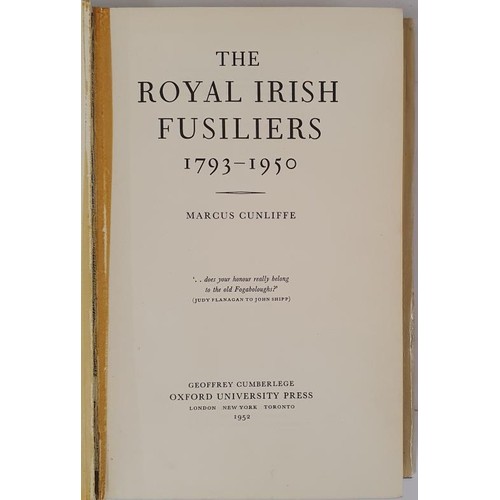 250 - The Royal Irish Fusiliers, 1793-1950 CUNLIFFE, Marcus Published by London, New York, Toronto. Oxford... 