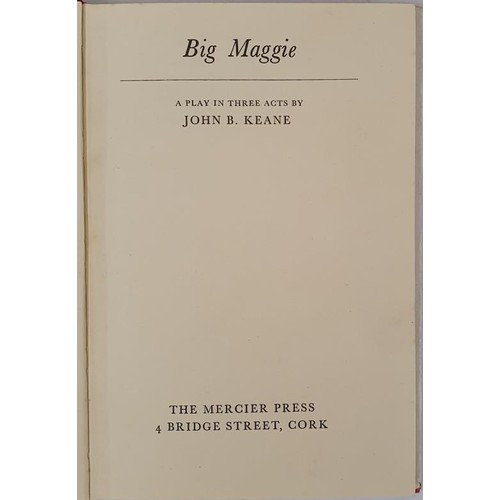 252 - Big Maggie. A Play in Three Acts by John B. Keane. Cork, Mercier. 1969. Lovely copy in dust wrapper