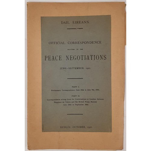 262 - Dail Eireann: Official Correspondence relating to the Peace Negotiations June- September 1921; Conta... 