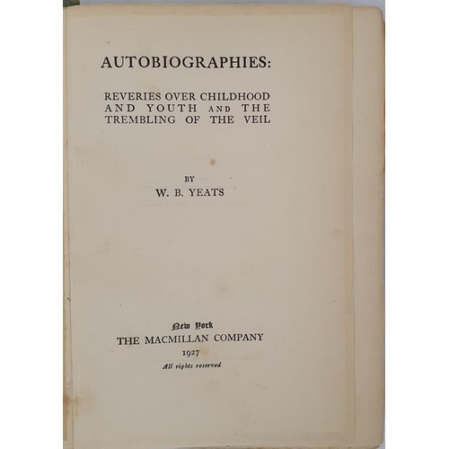 366 - W.B. Yeats. Autobiographies. Reveries Over Childhood and Youth and The Trembling of the Veil. New Yo... 