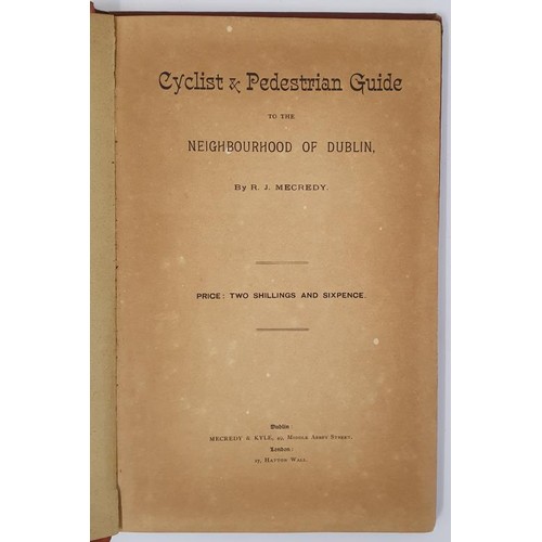 385 - Cyclist & Pedestrian Guide to the Neighbourhood of Dublin. Mecredy, R. J.: Published by Dublin: ... 