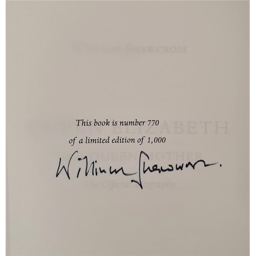 392 - The Queen Mother The Official Biography, William Shawcross. Limited edition, signed by the author, c... 