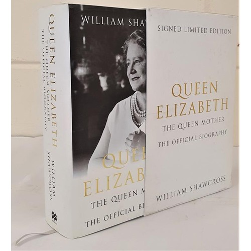 392 - The Queen Mother The Official Biography, William Shawcross. Limited edition, signed by the author, c... 