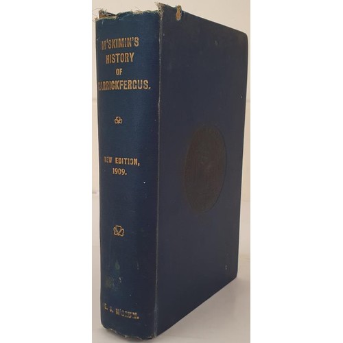 405 - Samuel McSkimin. The History and Antiquities of the town of Carrickfergus. 1909. Plates Original blu... 