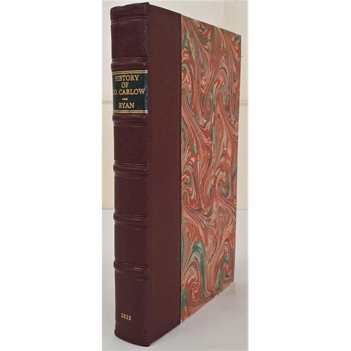 421 - George Ryan; The History and Antiquities of the County of Carlow, Dublin 1833. A very good copy in r... 