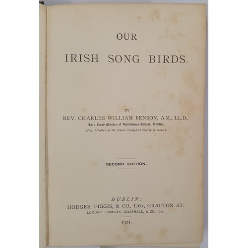 464 - Our Irish Song Birds Benson, Rev. Charles W. SIGNED Published by Hodges Figgis, Dublin, 1901