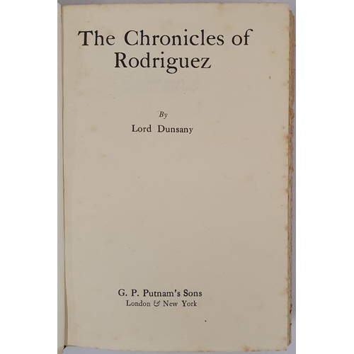 472 - Lord Dunsany. The Chronicles of Rodriguez. 1922. 1st. Armorial b.p. . Loosely inserted interesting p... 