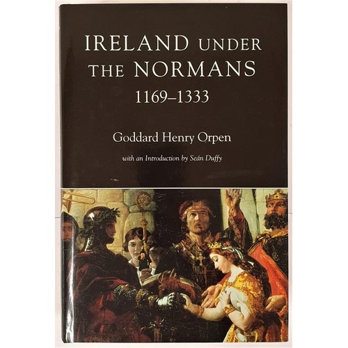 488 - Orpen, Ireland Under the Normans, new intro by Sean Duffy, large 8vo, 2005. Mint copy