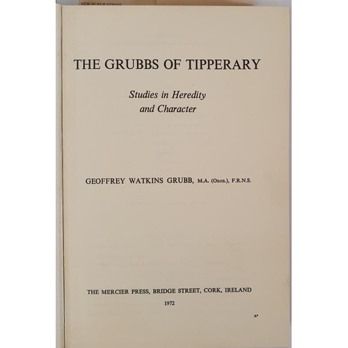 16 - The Grubbs of Tipperary: Studies in Heredity and Character by Geoffrey Watkins Grubb. Mercier.1972. ... 