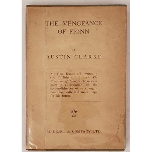 47 - Austin Clarke; The Vengeance of Fionn. Dublin 1917, First edition of the author’s scarce first... 