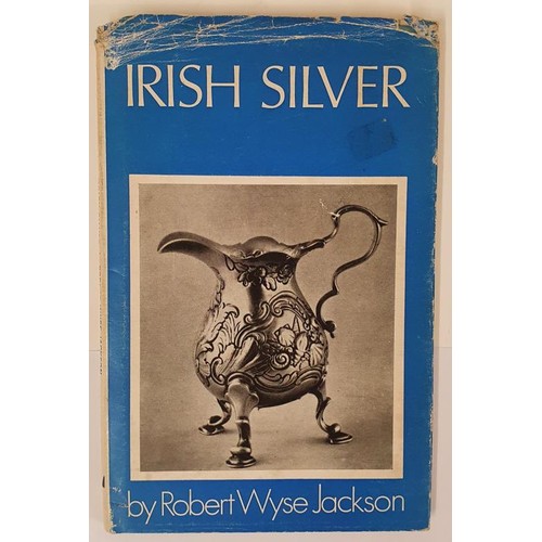 58 - Robert Wyse Jackson. Irish Silver. 1972. 1st. Illustrated. Pictorial d.j. Scarce work