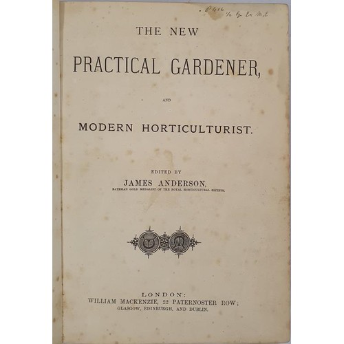 67 - Anderson, James. The New Practical Gardener, and Modern Horticulturist. 39 plates. No date, c.1872. ... 