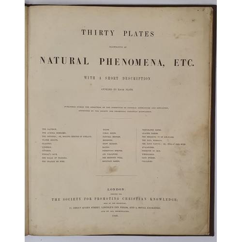 71 - Thirty Plates Illustrative of Natural Phenomena, ETC. With A Short Description Annexed To each Plate... 