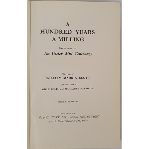 76 - Family History] Scott, W. M. A Hundred Years A-Milling, privately printed 1951. History of a Co. Tyr... 