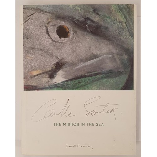 83 - Camille Souter: Mirror in the Sea by Garrett Cormican. Whyte's Publishing, 2006. Large format. Super... 